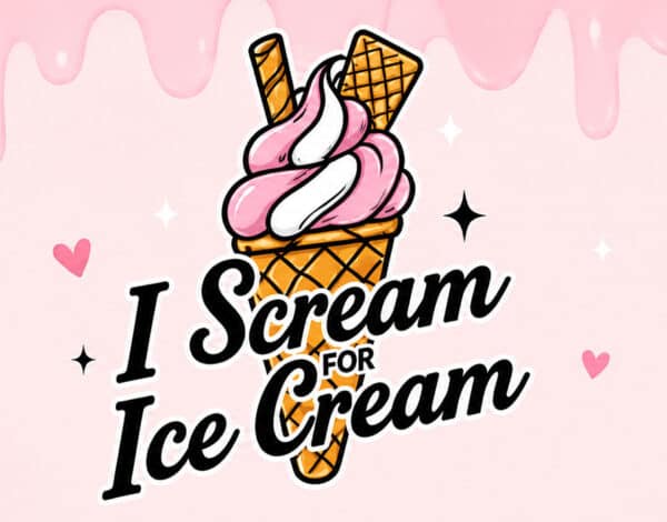 I Scream For Ice Cream